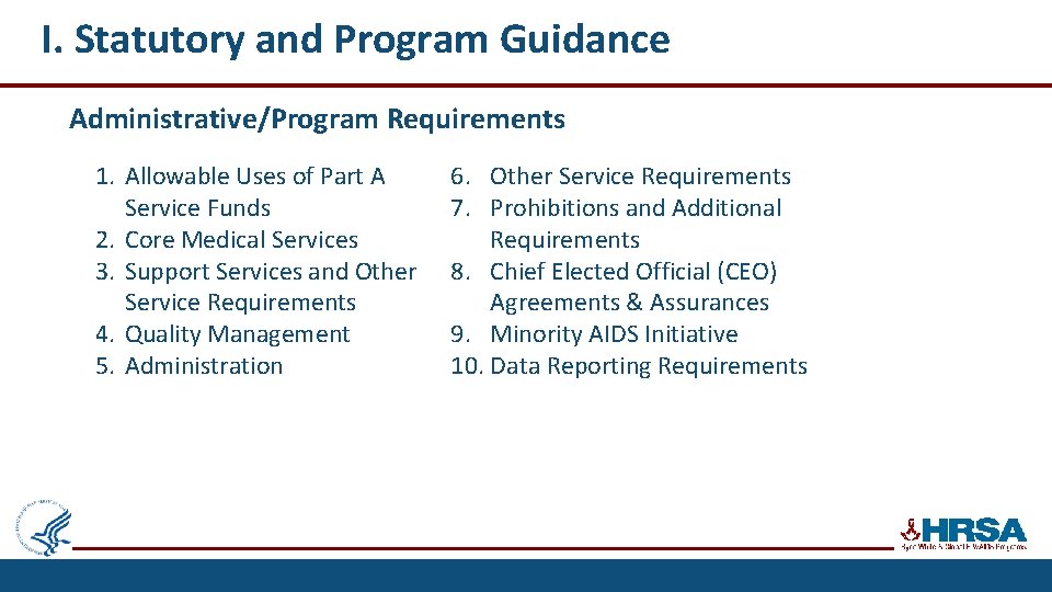 I. Statutory and Program Guidance Administrative/Program Requirements 1. Allowable Uses of Part A Service