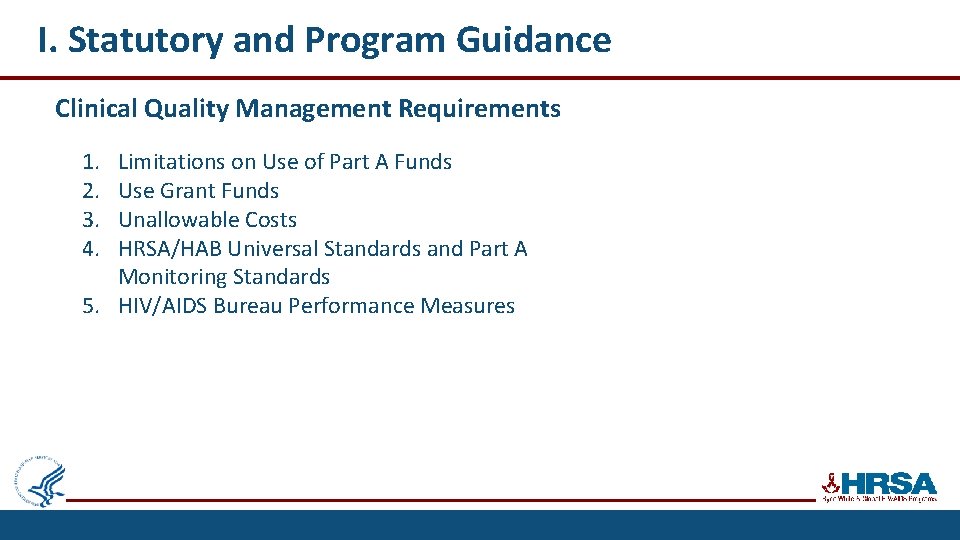 I. Statutory and Program Guidance Clinical Quality Management Requirements 1. 2. 3. 4. Limitations