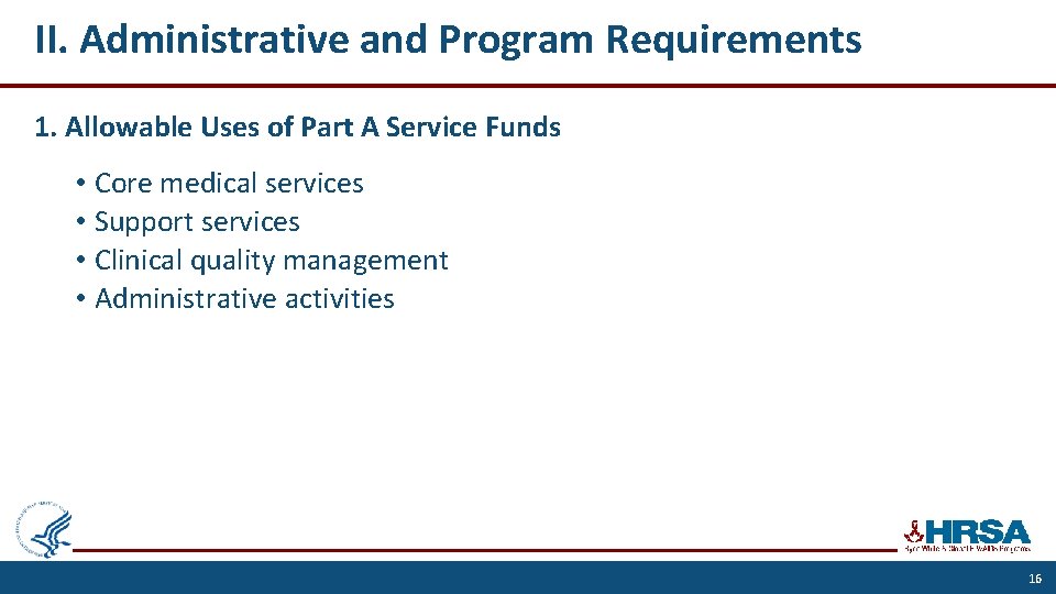 II. Administrative and Program Requirements 1. Allowable Uses of Part A Service Funds •