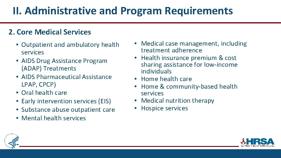 II. Administrative and Program Requirements 2. Core Medical Services • Outpatient and ambulatory health