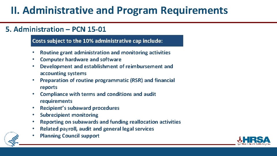 II. Administrative and Program Requirements 5. Administration – PCN 15 -01 Costs subject to