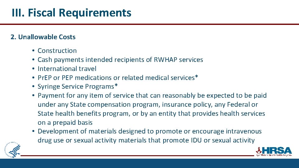 III. Fiscal Requirements 2. Unallowable Costs Construction Cash payments intended recipients of RWHAP services