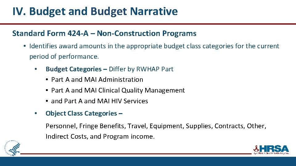 IV. Budget and Budget Narrative Standard Form 424 -A – Non-Construction Programs • Identifies