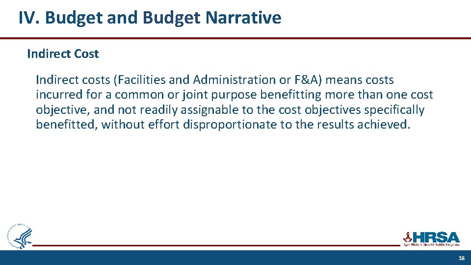 IV. Budget and Budget Narrative Indirect Cost Indirect costs (Facilities and Administration or F&A)