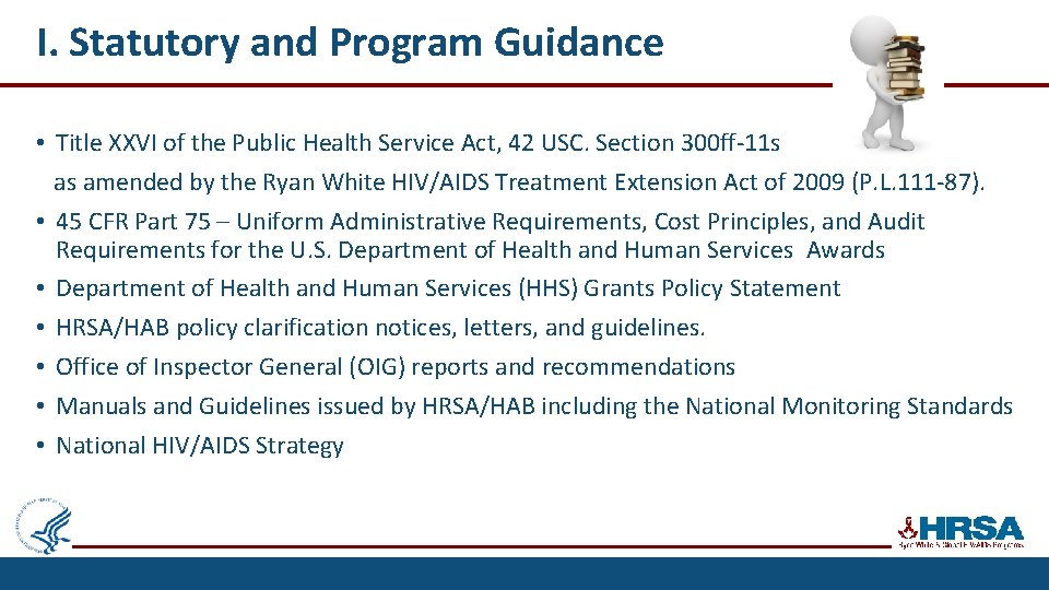 I. Statutory and Program Guidance • Title XXVI of the Public Health Service Act,