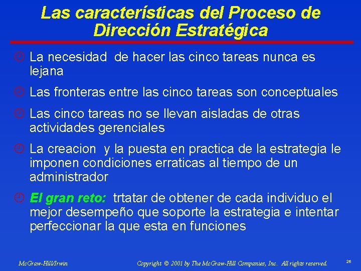 Las características del Proceso de Dirección Estratégica ¿ La necesidad de hacer las cinco