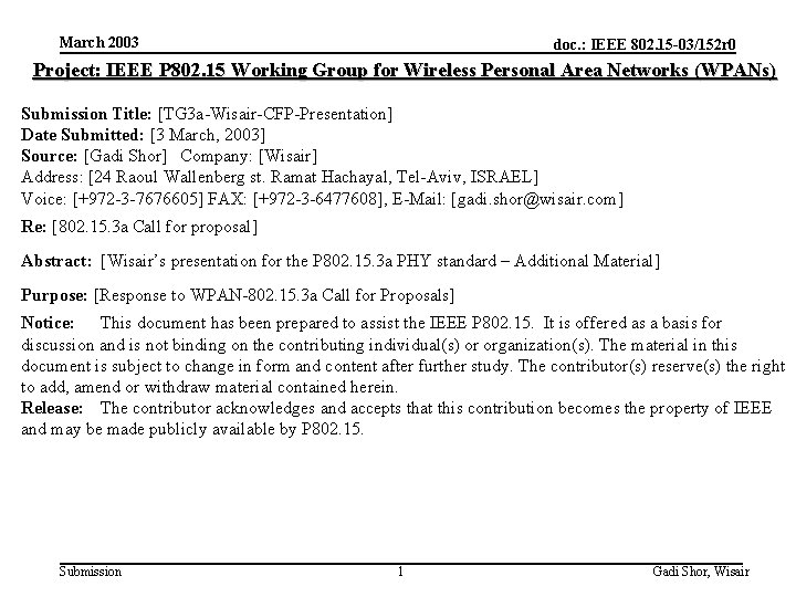 March 2003 doc. : IEEE 802. 15 -03/152 r 0 Project: IEEE P 802.