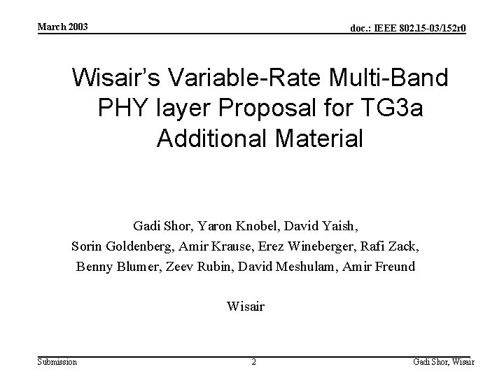 March 2003 doc. : IEEE 802. 15 -03/152 r 0 Wisair’s Variable-Rate Multi-Band PHY