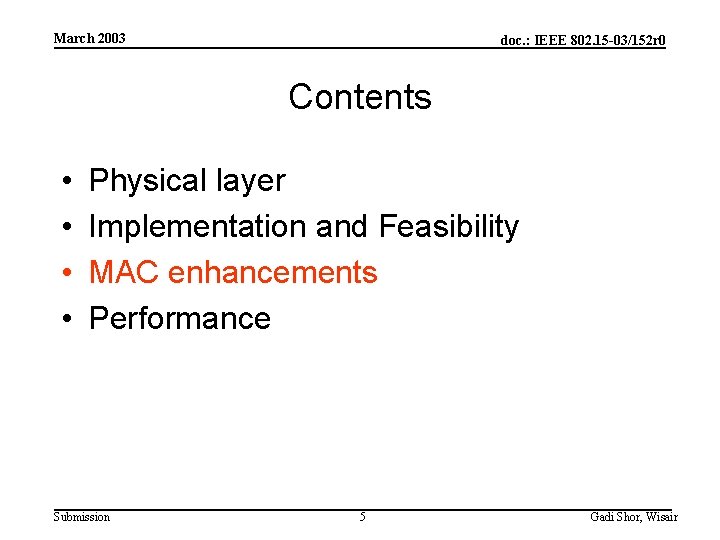 March 2003 doc. : IEEE 802. 15 -03/152 r 0 Contents • • Physical