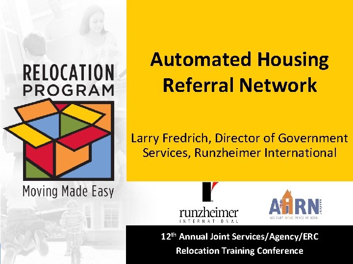 [Insert your logo here] Automated Housing Referral Network Larry Fredrich, Director of Government Services,