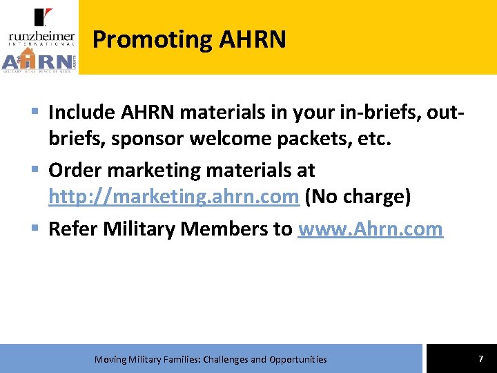 [Insert your logo here] Promoting AHRN § Include AHRN materials in your in-briefs, outbriefs,