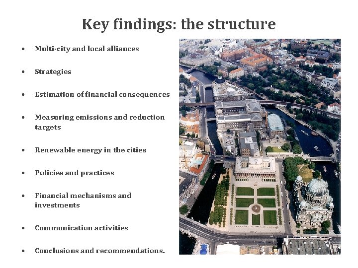 Key findings: the structure • Multi-city and local alliances • Strategies • Estimation of