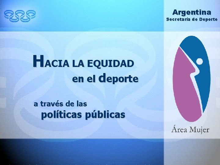 Argentina Secretaría de Deporte HACIA LA EQUIDAD en el deporte a través de las