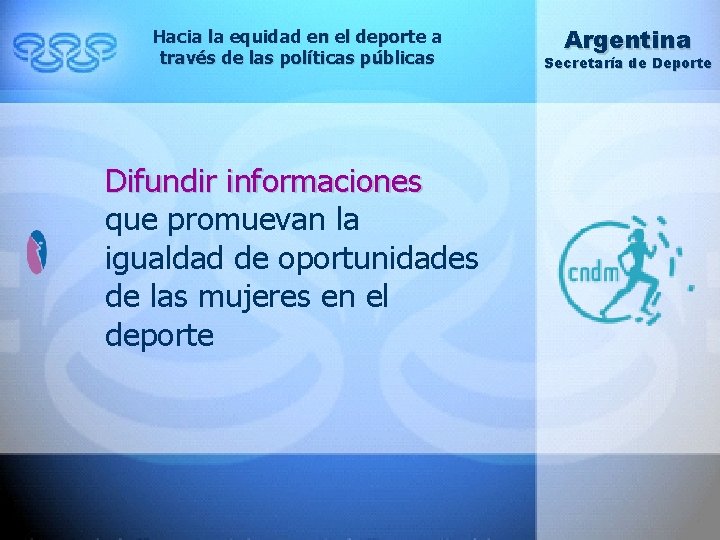 Hacia la equidad en el deporte a través de las políticas públicas Difundir informaciones