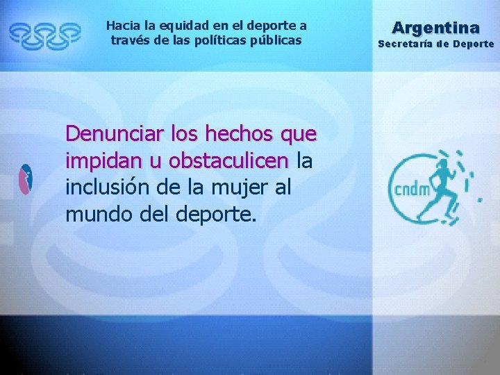 Hacia la equidad en el deporte a través de las políticas públicas Denunciar los