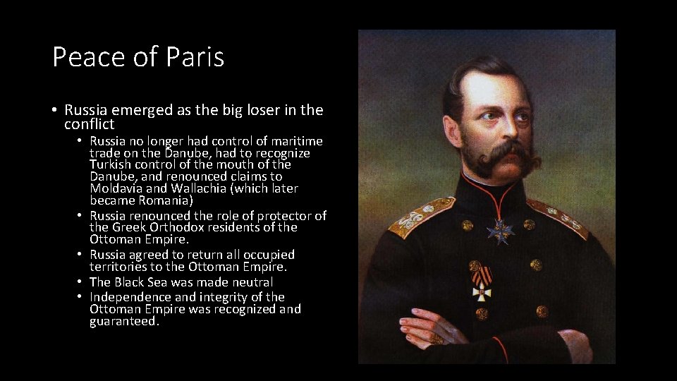 Peace of Paris • Russia emerged as the big loser in the conflict •