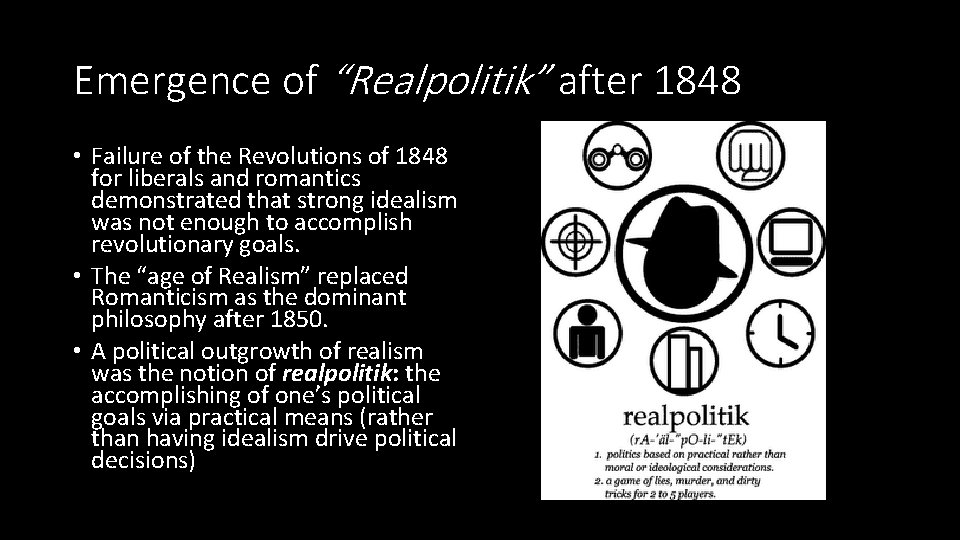 Emergence of “Realpolitik” after 1848 • Failure of the Revolutions of 1848 for liberals