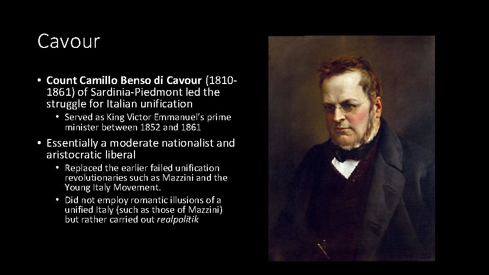 Cavour • Count Camillo Benso di Cavour (18101861) of Sardinia-Piedmont led the struggle for