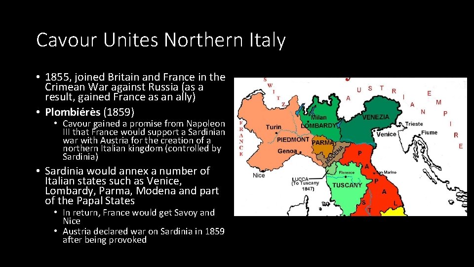 Cavour Unites Northern Italy • 1855, joined Britain and France in the Crimean War Cavour Unites Northern Italy • 1855, joined Britain and France in the Crimean War
