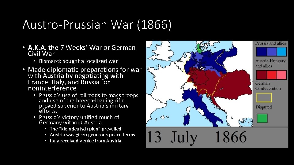 Austro-Prussian War (1866) • A. K. A. the 7 Weeks’ War or German Civil