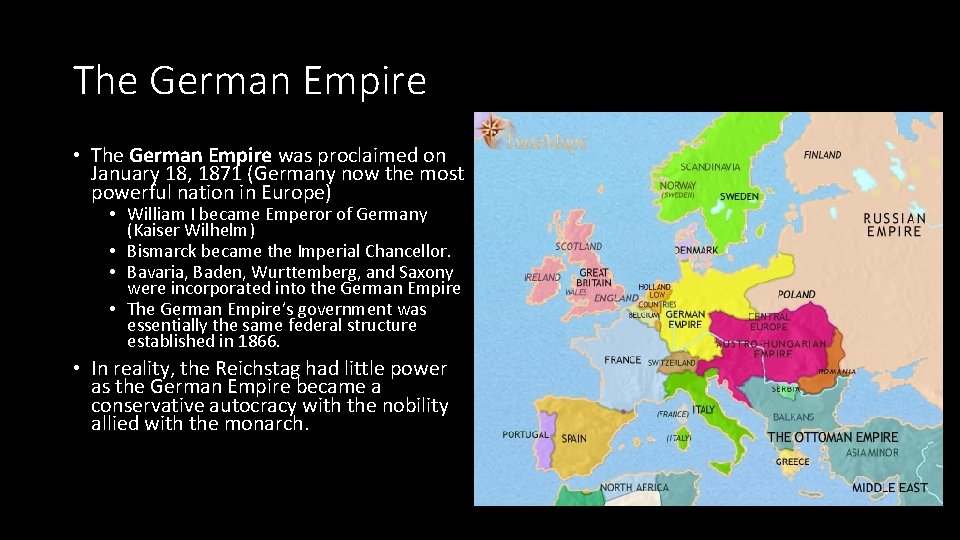 The German Empire • The German Empire was proclaimed on January 18, 1871 (Germany