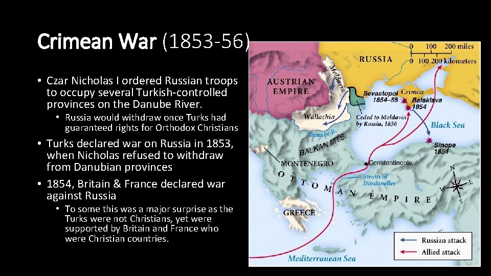 Crimean War (1853 -56) • Czar Nicholas I ordered Russian troops to occupy several