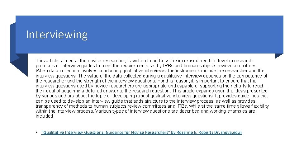 Interviewing This article, aimed at the novice researcher, is written to address the increased Interviewing This article, aimed at the novice researcher, is written to address the increased