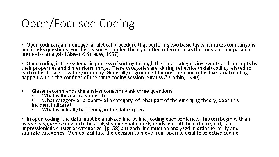 Open/Focused Coding • Open coding is an inductive, analytical procedure that performs two basic Open/Focused Coding • Open coding is an inductive, analytical procedure that performs two basic