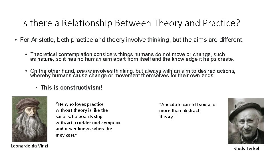 Is there a Relationship Between Theory and Practice? • For Aristotle, both practice and Is there a Relationship Between Theory and Practice? • For Aristotle, both practice and