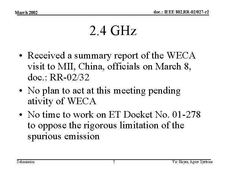 doc. : IEEE 802. RR-02/027 -r 2 March 2002 2. 4 GHz • Received