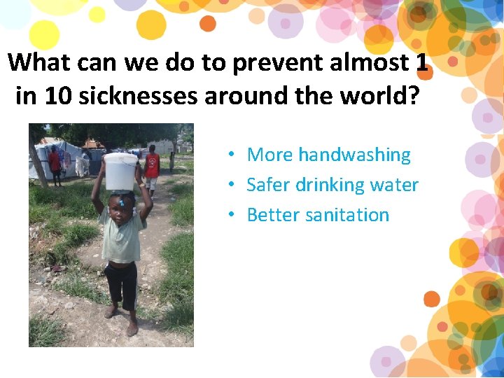 What can we do to prevent almost 1 in 10 sicknesses around the world?