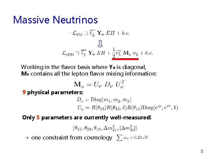 Massive Neutrinos Working in the flavor basis where Ye is diagonal, Mν contains all