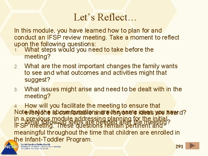 Let’s Reflect… In this module, you have learned how to plan for and conduct