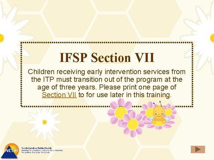 IFSP Section VII Children receiving early intervention services from the ITP must transition out