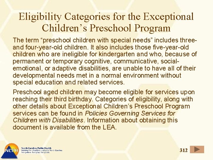 Eligibility Categories for the Exceptional Children’s Preschool Program The term “preschool children with special