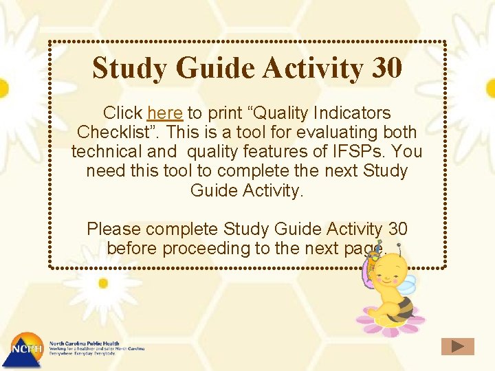 Study Guide Activity 30 Click here to print “Quality Indicators Checklist”. This is a