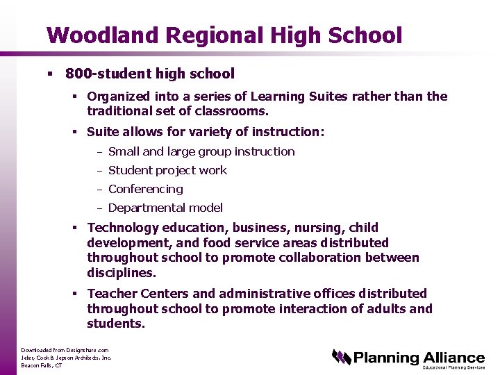 Woodland Regional High School § 800 -student high school § Organized into a series