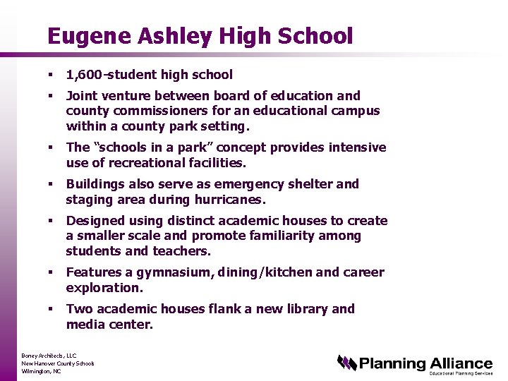 Eugene Ashley High School § 1, 600 -student high school § Joint venture between