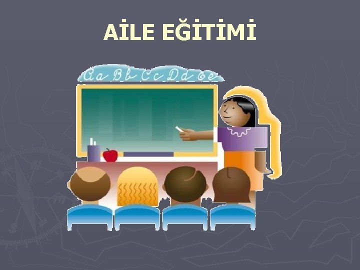 AİLE EĞİTİMİ 