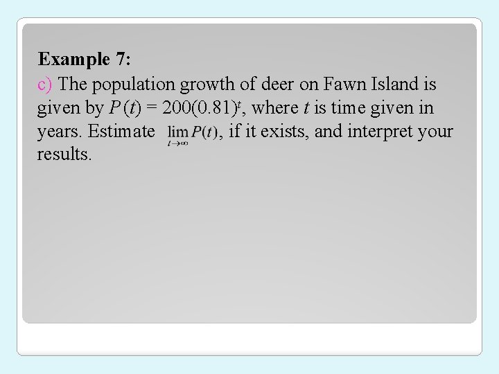 Example 7: c) The population growth of deer on Fawn Island is given by