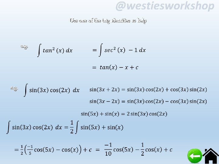 @westiesworkshop Use one of the trig identities to help e. g. 