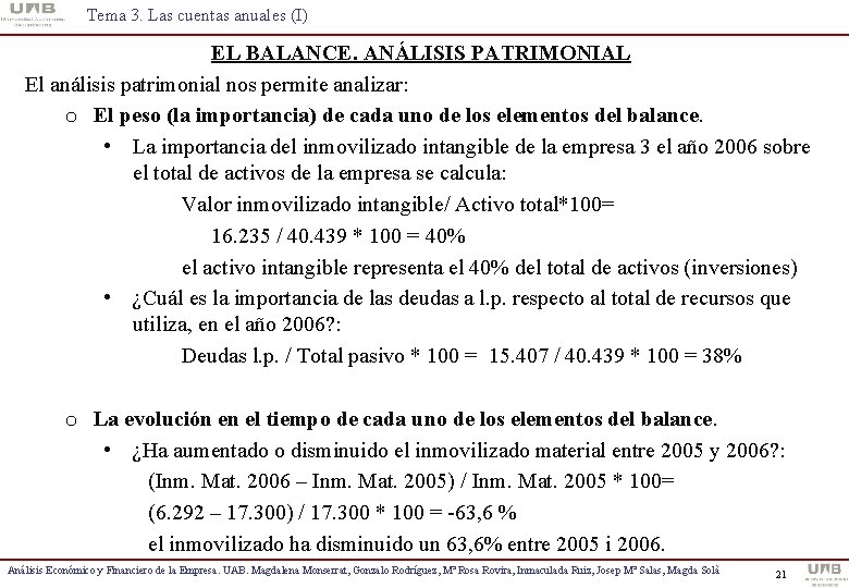 Tema 3. Las cuentas anuales (I) EL BALANCE. ANÁLISIS PATRIMONIAL El análisis patrimonial nos