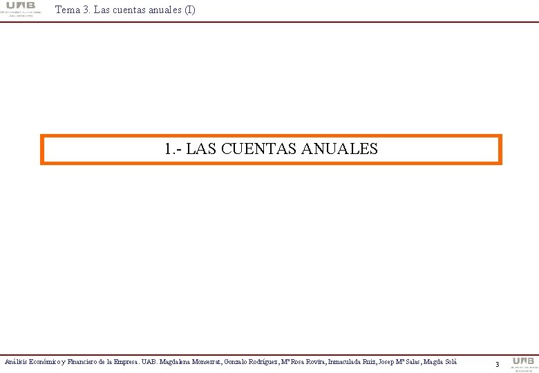 Tema 3. Las cuentas anuales (I) 1. - LAS CUENTAS ANUALES Análisis Económico y