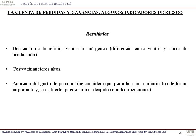 Tema 3. Las cuentas anuales (I) LA CUENTA DE PÉRDIDAS Y GANANCIAS. ALGUNOS INDICADORES