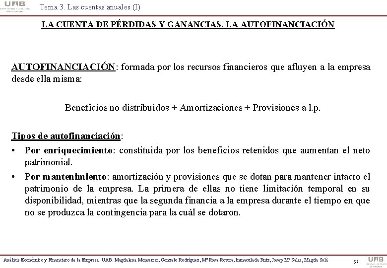 Tema 3. Las cuentas anuales (I) LA CUENTA DE PÉRDIDAS Y GANANCIAS. LA AUTOFINANCIACIÓN: