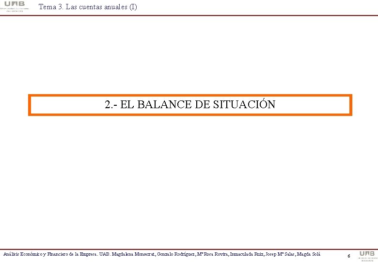 Tema 3. Las cuentas anuales (I) 2. - EL BALANCE DE SITUACIÓN Análisis Económico