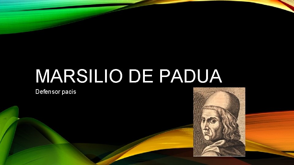 MARSILIO DE PADUA Defensor pacis 