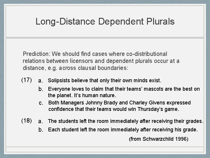 Long-Distance Dependent Plurals Prediction: We should find cases where co-distributional relations between licensors and