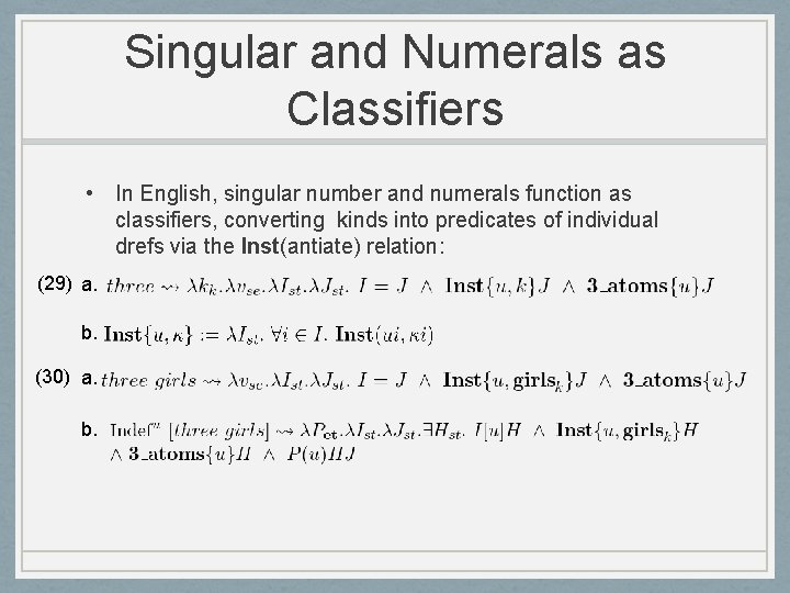Singular and Numerals as Classifiers • In English, singular number and numerals function as