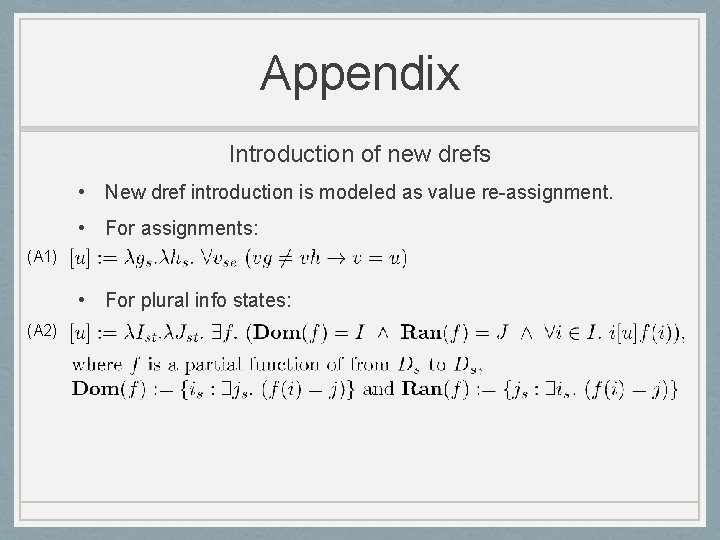 Appendix Introduction of new drefs • New dref introduction is modeled as value re-assignment.